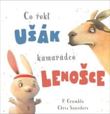 P. Crumble: Co řekl ušák kamarádce lenošce