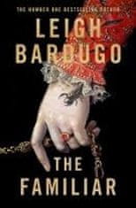 Leigh Bardugo: The Familiar