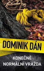 Dominik Dán: Konečně normální vražda