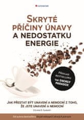 Skryté příčiny únavy a nedostatku energie