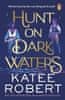 Katee Robert: Hunt On Dark Waters: A sexy fantasy romance from TikTok phenomenon and author of Neon Gods