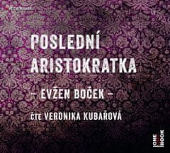 Poslední aristokratka - CDmp3 (Čte Veronika Kubařová)