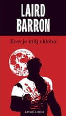 Laird Barron: Krev je můj chleba