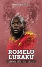 Sitek Jakub: Romelu Lukaku - Pan nezastavitelný