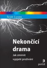 Scott Lyons: Nekončící - Jak zmírnit vypjaté prožívá