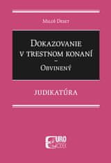 Miloš Deset: Dokazovanie v trestnom konaní - Obvinený