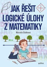 Marcela Sládková: Jak řešit logické úlohy z matematiky