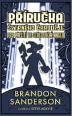 Brandon Sanderson: Šetrný čaroděj - Příručka šetrného čaroděje pro přežití ve středověké Anglii