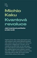 Michio Kaku: Kvantová revoluce - Jak kvantové počítače změní svět