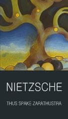 Friedrich Nietzsche: Thus Spake Zarathustra