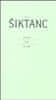 Karel Šiktanc: Dílo 6 - Hrad kost, Šarlat, Zimoviště