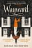 Hannah Mathewsonová: Wayward