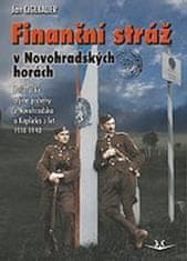 Jan Ciglbauer: Finanční stráž v Novohradských horách - Pašerácké a jiné příběhy z Novohradska a Kaplicka z let 1918-1948