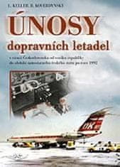 Ladislav Keller: Únosy dopravních letadel v Československu - v rámci Československa od vzniku republiky do období samostatného českého státu