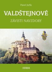 Pavel Juřík: VALDŠTEJNOVÉ - Závisti navzdory