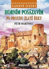 Petr Martinec: Horním Posázavím po proudu Zlaté řeky