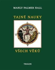 Manley Palmer Hall: Tajné nauky všech věků