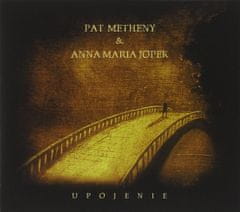 Metheny Pat & Jopek Anna Mar: Upojenie