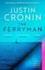 Justin Cronin: The Ferryman: The Brand New Epic from the Visionary Bestseller of The Passage Trilogy