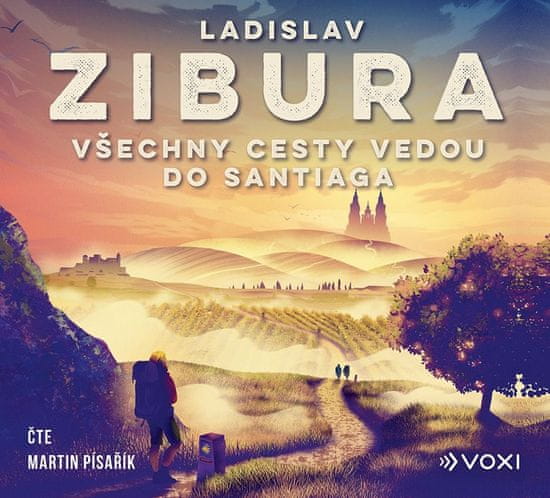 Zibura Ladislav: Všechny cesty vedou do Santiaga