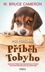 W. Bruce Cameron: Psí poslání: Příběh Tobyho