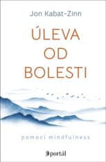 Jon Kabat-Zinn: Úleva od bolesti pomocí mindfulness