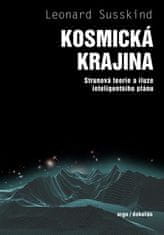 Leonard Susskind: Kosmická krajina - Strunová teorie a iluze inteligentního plánu