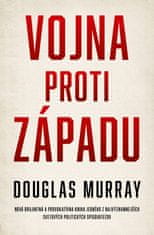 Douglas Murray: Vojna proti západu