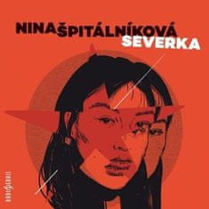 Nina Špitálníková: Severka - CDmp3