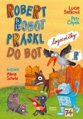 Šetková Lucie, Čepek Petr: Robert robot práskl do bot