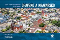 Paprčka Milan: Opavsko a Kravařsko z nebe