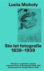 Lucia Moholy: Sto let Fotografie 1839-1939: Lucia Moholy