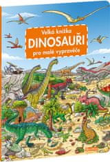 Presco Publishing Velká knížka DINOSAUŘI pro malé vypravěče