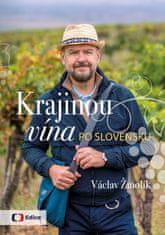 Václav Žmolík: Krajinou vína po Slovensku - Vinařský průvodce zemí pod Tatrami