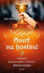 Jan Bauer: Smrt na hostině – Případy královského soudce Melichara