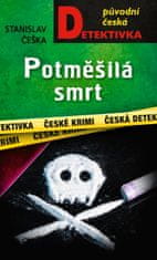 Češka Stanislav: Potměšilá smrt