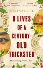 Mirinae Lee: 8 Lives of a Century-Old Trickster: The international bestseller