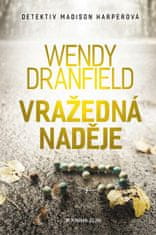 Dranfield Wendy: Vražedná naděje