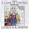 George R. R. Martin: The Official a Game of Thrones Coloring Book