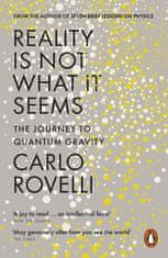 Carlo Rovelli: Reality Is Not What It Seems: The Journey to Quantum Gravity