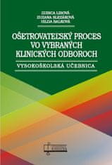 Ľubica Libová: Ošetrovateľský proces vo vybraných klinických odboroch