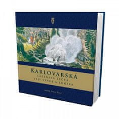 Pavel Šolc: Karlovarská lázeňská léčba, její vývoj a logika