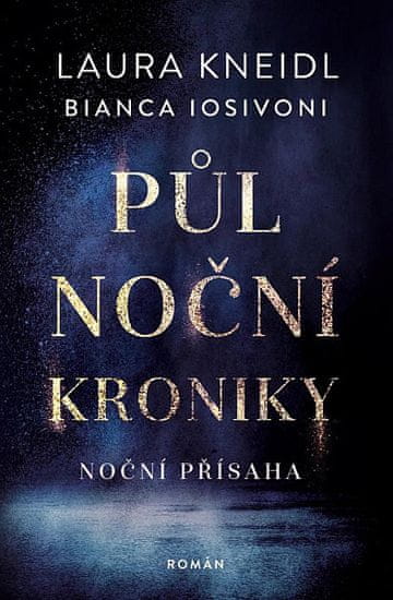 Laura Kneidl: Půlnoční kroniky 6 - Noční přísaha