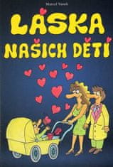 Marcel Vanek: Láska našich dětí