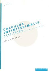 Petr Vopěnka: Calculus infinitesimalis. Pars prima - Pars prima