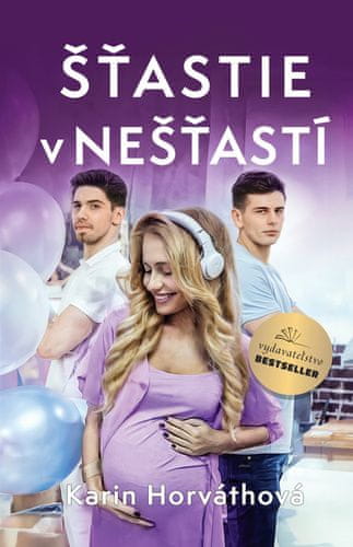 Karin Horváthová: Šťastie v nešťastí