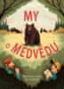 Lewis-Jones Huw: My o medvědu