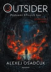 Osadčuk Alexej: Outsider – Podzemí Křivých hor