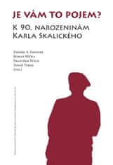 Je vám to pojem? - K 90. narozeninám Karla Skalického