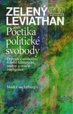 Mark Coeckelbergh: Zelený Leviathan aneb Poetika politické svobody - Průvodce svobodou v době klimatické změny a umělé inteligence